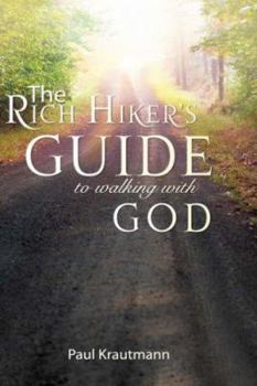 Paperback The Rich Hiker's Guide to Walking with God Book