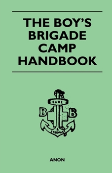 Paperback The Boy's Brigade Camp Handbook Book
