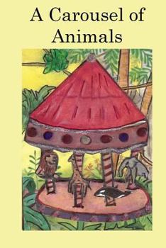 Paperback A Carousel Of Animals Book