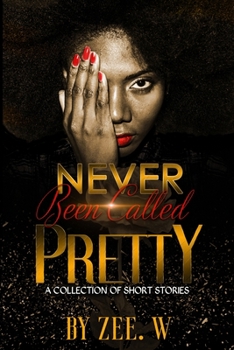 Paperback Never Been Called Pretty: A Short Story Collection Book