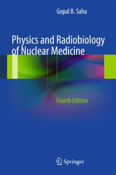 Hardcover Physics and Radiobiology of Nuclear Medicine Book