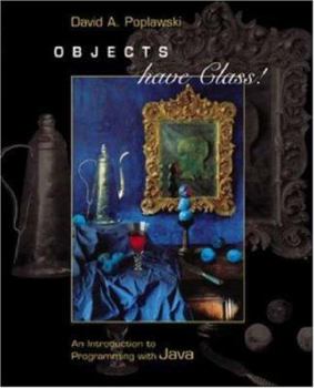 Paperback Objects Have Class: An Introduction to Programming with Java with CD-ROM and Olc Book