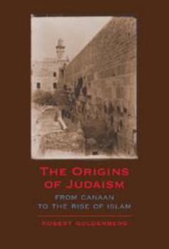 Printed Access Code The Origins of Judaism: From Canaan to the Rise of Islam Book