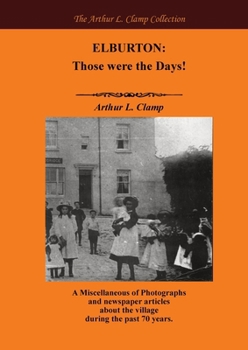 Elburton: Those Were the Days! (The Arthur L Clamp Collection)
