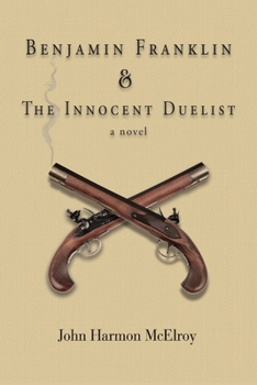 Paperback Benjamin Franklin & The Innocent Duelist Book