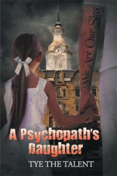 Hardcover A Psychopath's Daughter Book