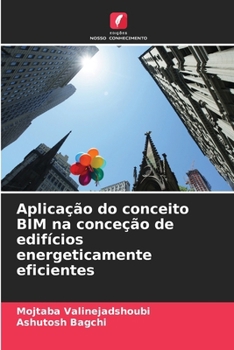 Paperback Aplicação do conceito BIM na conceção de edifícios energeticamente eficientes [Portuguese] Book