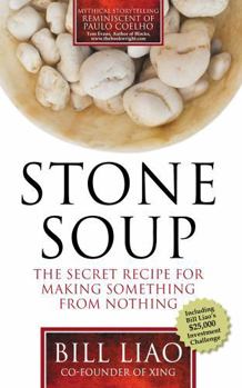 Paperback Stone Soup: The Secret Recipe for Making Something from Nothing Book