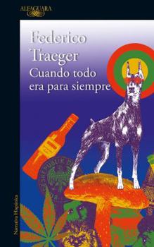 Paperback Cuando Todo Era Para Siempre / When Everything Was Forever Long [Spanish] Book