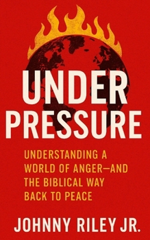 Paperback Under Pressure Understanding a World of Anger - And the Biblical Way Back to Peace Book
