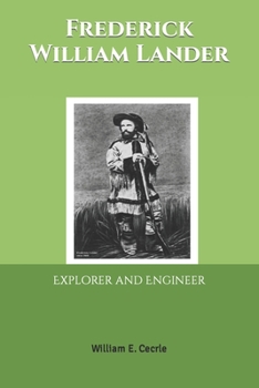 Paperback Frederick William Lander: Explorer and Engineer Book