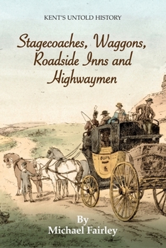 Paperback Stagecoaches, Waggons, Roadside Inns and Highwaymen Book
