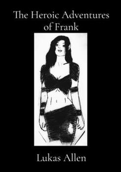 Paperback The Heroic Adventures of Frank Book