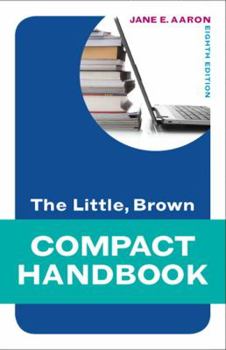 The Little, Brown Compact Handbook (8th Edition) (Aaron Little, Brown Franchise)