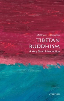 Tibetan Buddhism: A Very Short Introduction - Book  of the Oxford's Very Short Introductions series