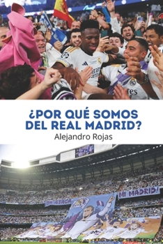 Paperback ¿Por qué somos del Real Madrid?: El sentimiento madridista [Spanish] Book