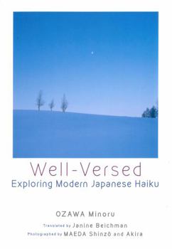Hardcover Well-Versed: Exploring Modern Japanese Haiku Book