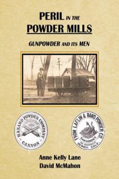 Paperback Peril in the Powder Mills: Gunpowder & Its Men Book
