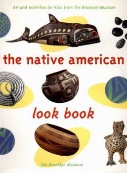 Hardcover The Native American Look Book: Art and Activities from the Brooklyn Museum Book