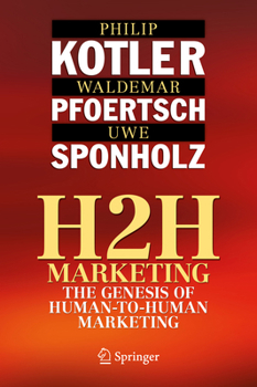 Hardcover H2h Marketing: The Genesis of Human-To-Human Marketing Book