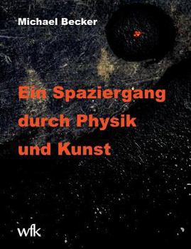 Paperback Ein Spaziergang durch Physik und Kunst [German] Book
