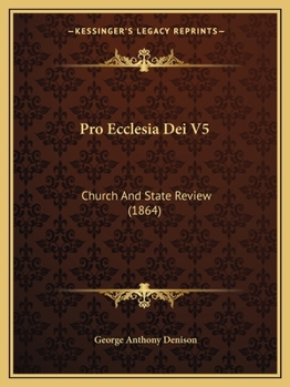 Paperback Pro Ecclesia Dei V5: Church And State Review (1864) Book