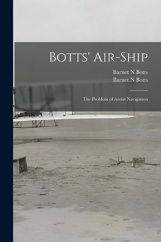 Paperback Botts' Air-ship: the Problem of Aerial Navigation Book