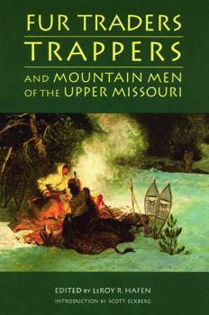 Paperback Fur Traders, Trappers, and Mountain Men of the Upper Missouri Book