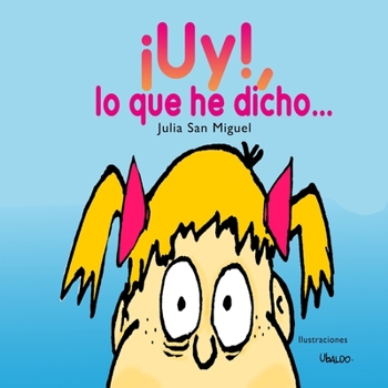 Paperback Uy Lo Que He Dicho [Spanish] Book