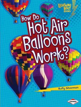 Library Binding How Do Hot Air Balloons Work? Book