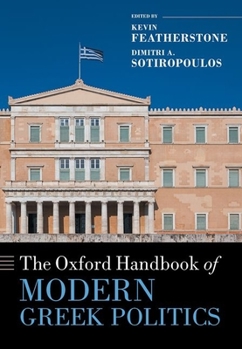Hardcover The Oxford Handbook of Modern Greek Politics Book