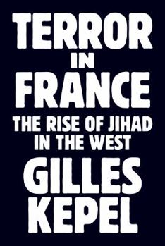 Hardcover Terror in France: The Rise of Jihad in the West Book
