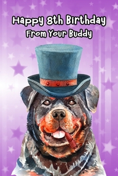 Happy 8th Birthday From Your Buddy: Journal Notebook Gift for Dog and Puppy Lovers