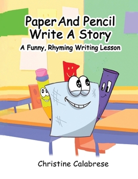 Paperback Paper And Pencil Write A Story: A Funny, Rhyming Story Writing Lesson [Large Print] Book