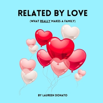 Paperback Related By Love: What Really Makes A Family Book