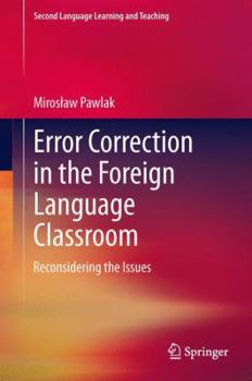 Hardcover Error Correction in the Foreign Language Classroom: Reconsidering the Issues Book