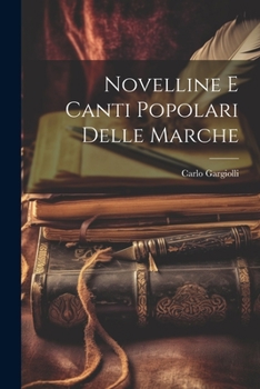 Paperback Novelline E Canti Popolari Delle Marche [Italian] Book