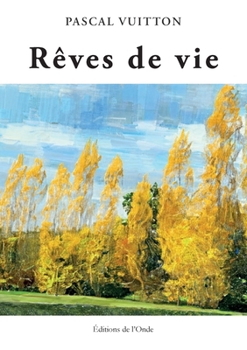 Rêves de vie (French Edition)
