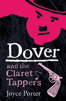 Dover and the Claret Tappers: A Detective Chief Inspector Wilfred Dover Novel (A Chief Inspector Dover Mystery) - Book #10 of the Inspector Dover
