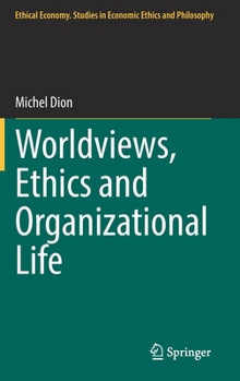 Hardcover Worldviews, Ethics and Organizational Life Book