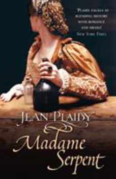 Madame Serpent - Book #1 of the Catherine de Medici