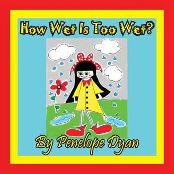 Paperback How Wet Is Too Wet? [Large Print] Book