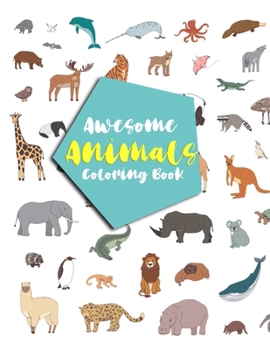 Paperback Awesome Animals Coloring Book: Coloring Books For Kids Aged 7+ Book