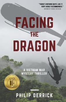 Paperback Facing the Dragon: A Vietnam War Mystery Thriller Book