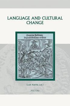 Hardcover Language and Cultural Change: Aspects of the Study and Use of Language in the Later Middle Ages and the Renaissance Book