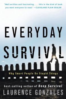 Paperback Everyday Survival: Why Smart People Do Stupid Things Book