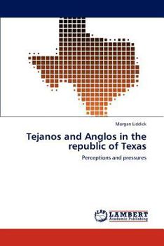 Paperback Tejanos and Anglos in the republic of Texas Book