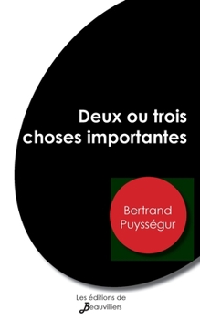 Paperback Deux ou trois choses importantes [French] Book