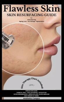 Hardcover Flawless Skin: Skin Resurfacing Guide for Acne Scarring - Ageing Lines - Sun Damage - Pigmentation Book