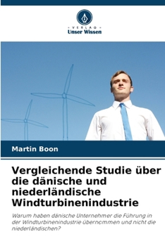 Paperback Vergleichende Studie über die dänische und niederländische Windturbinenindustrie [German] Book